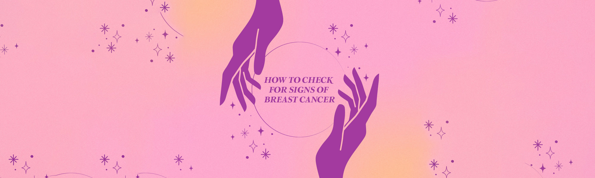 How to Check for Signs of Breast Cancer